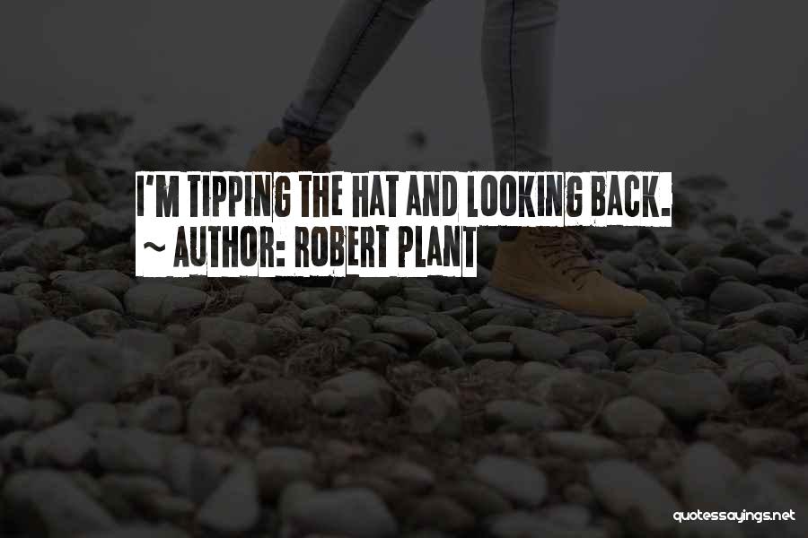 Robert Plant Quotes 2253938