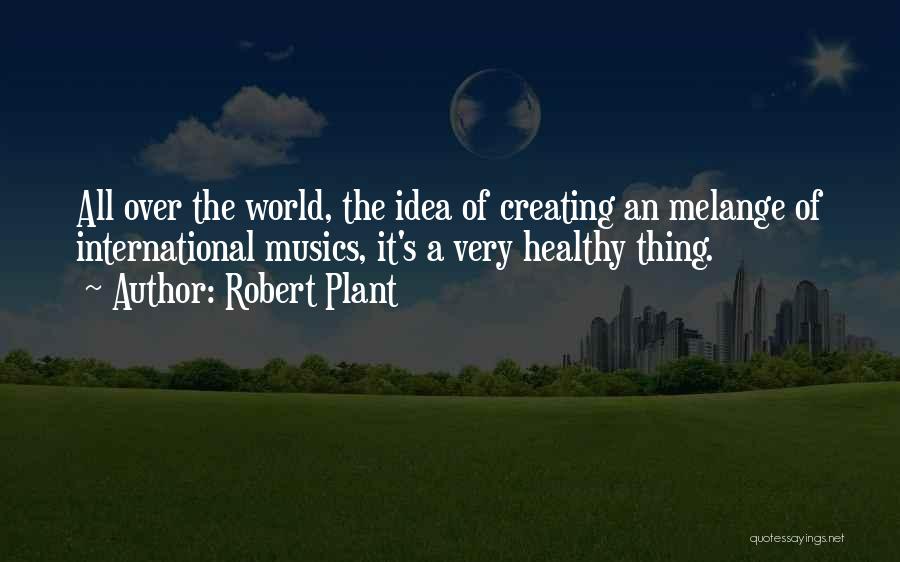 Robert Plant Quotes 349292