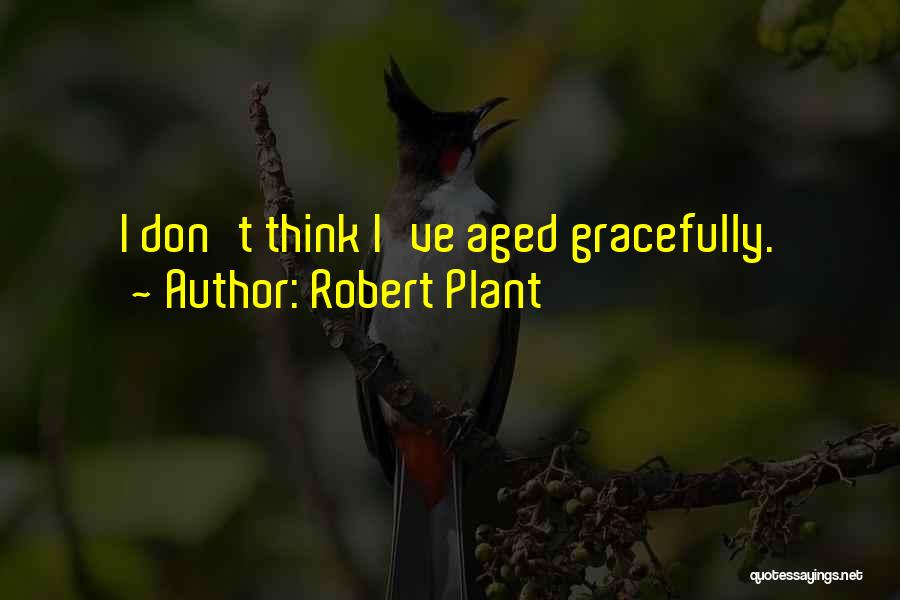 Robert Plant Quotes 364299