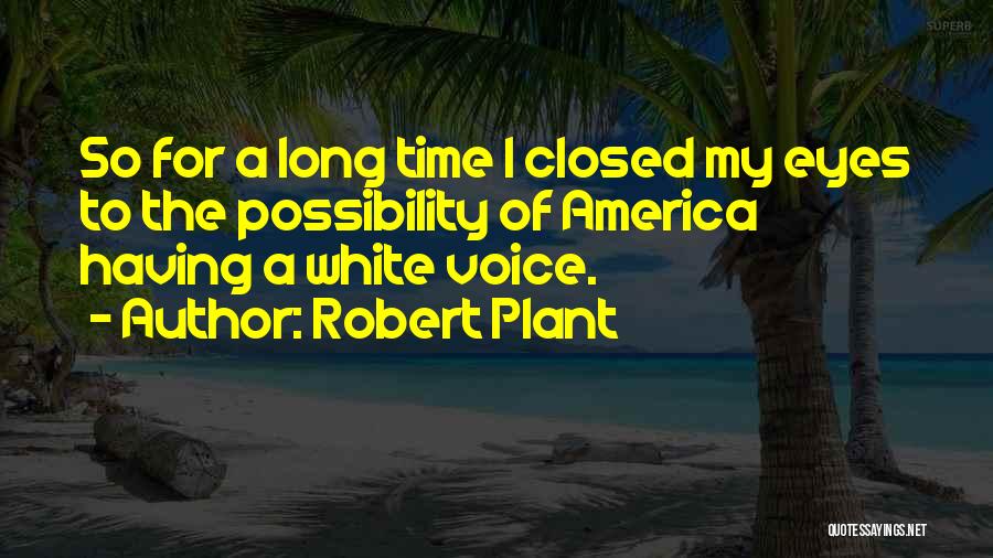 Robert Plant Quotes 404781