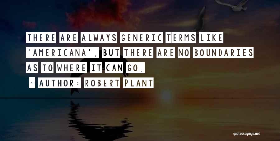 Robert Plant Quotes 444784