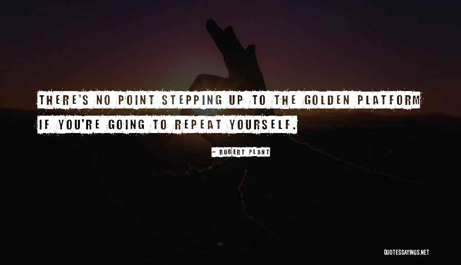 Robert Plant Quotes 945844 Robert Plant Quotes 945844