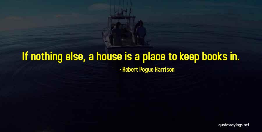 Robert Pogue Harrison Quotes 1528437