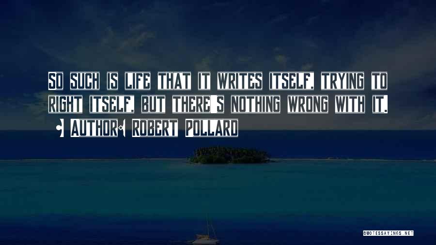 Robert Pollard Quotes 1469610