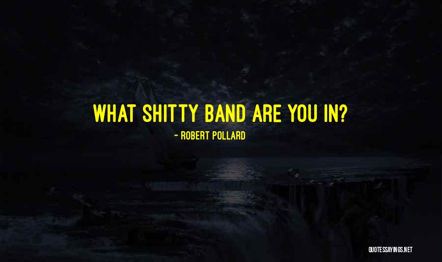 Robert Pollard Quotes 1865447 Robert Pollard Quotes 1865447