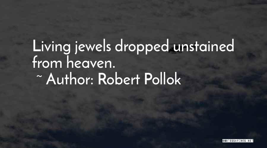 Robert Pollok Quotes 438254