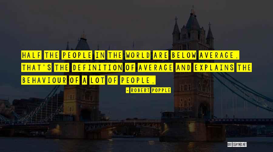 Robert Popple Quotes 1813250 Robert Popple Quotes 1813250
