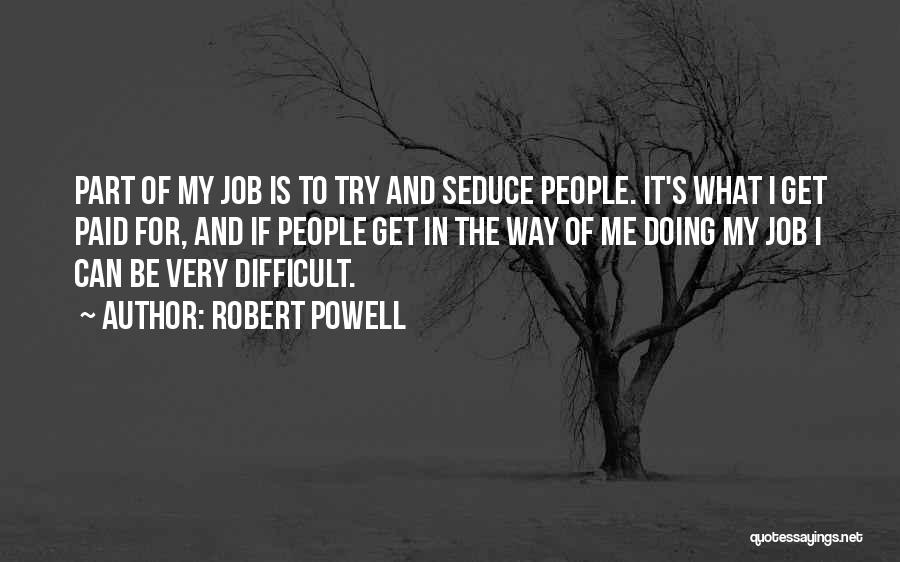 Robert Powell Quotes 347223