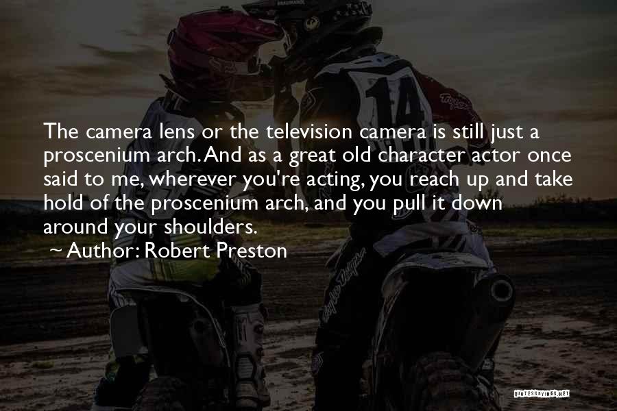 Robert Preston Quotes 1729251