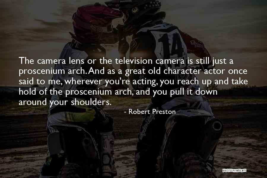 Robert Preston Quotes 1729251