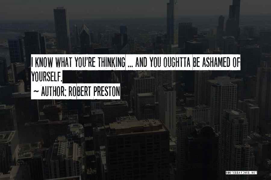 Robert Preston Quotes 570063