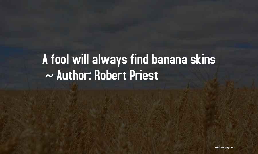 Robert Priest Quotes 1026718