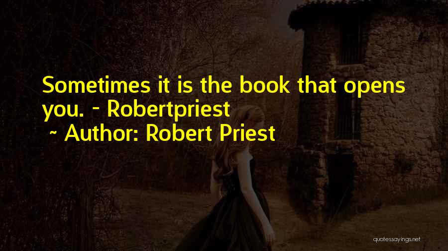 Robert Priest Quotes 2135197