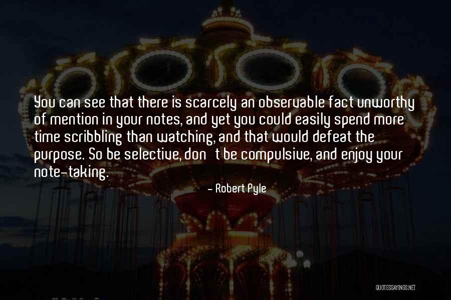 Robert Pyle Quotes 305737