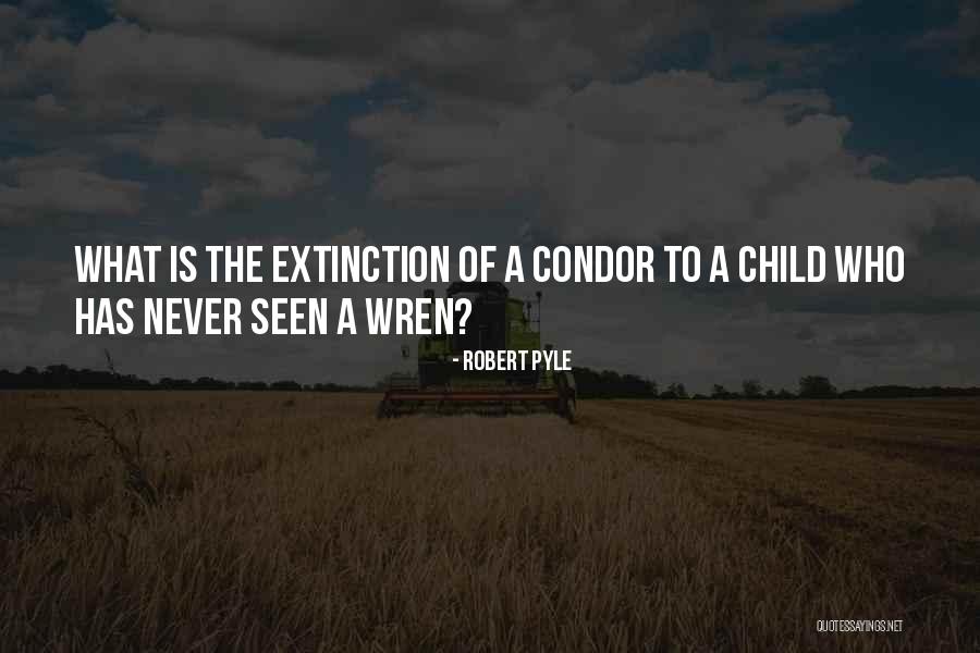 Robert Pyle Quotes 555201 Robert Pyle Quotes 555201
