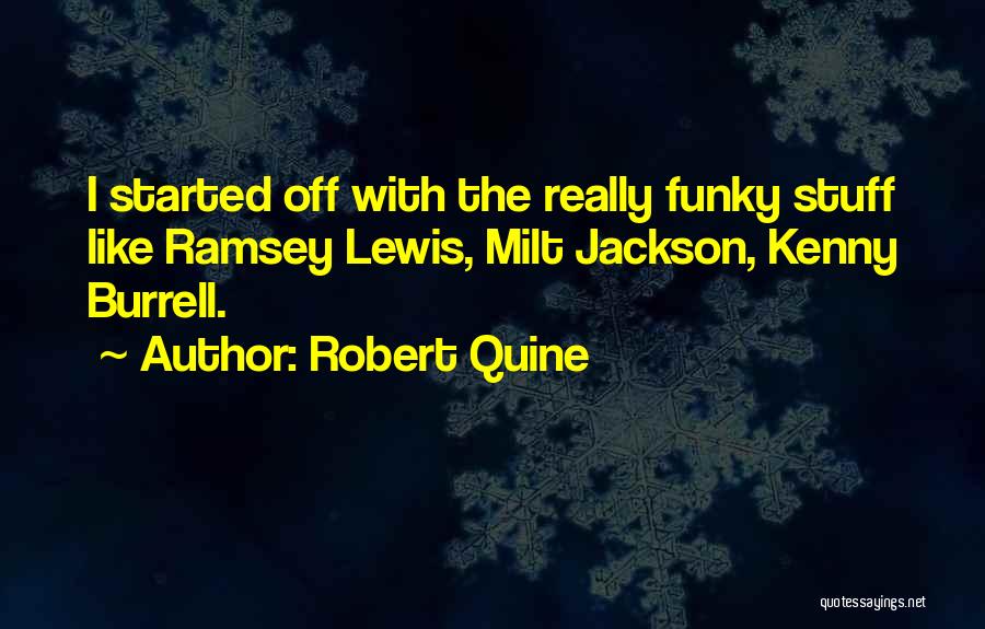Robert Quine Quotes 1214369