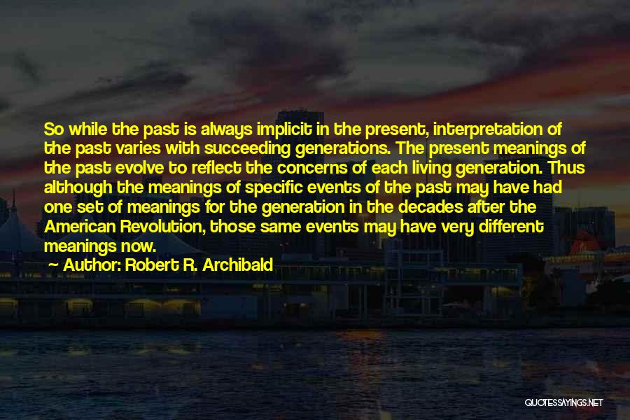Robert R. Archibald Quotes 265356