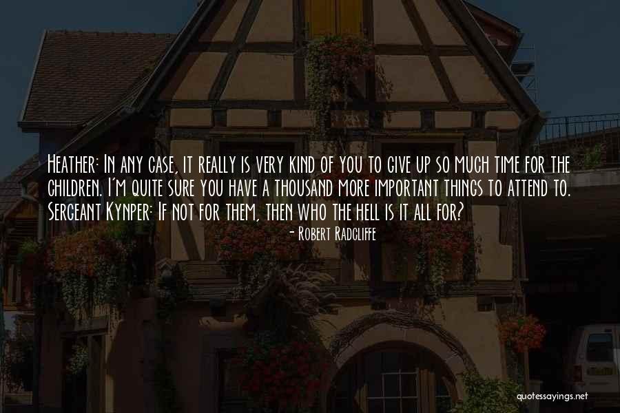 Robert Radcliffe Quotes 348973 Robert Radcliffe Quotes 348973