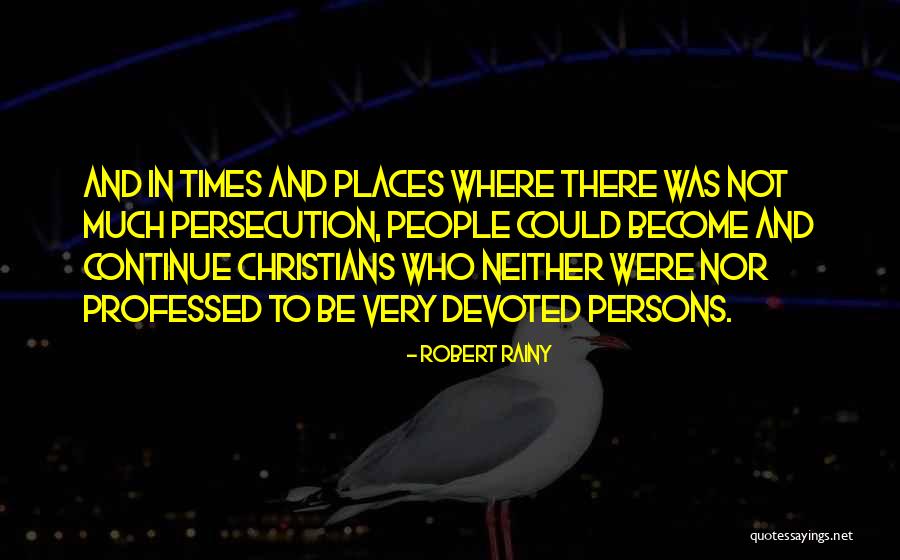 Robert Rainy Quotes 246922 Robert Rainy Quotes 246922