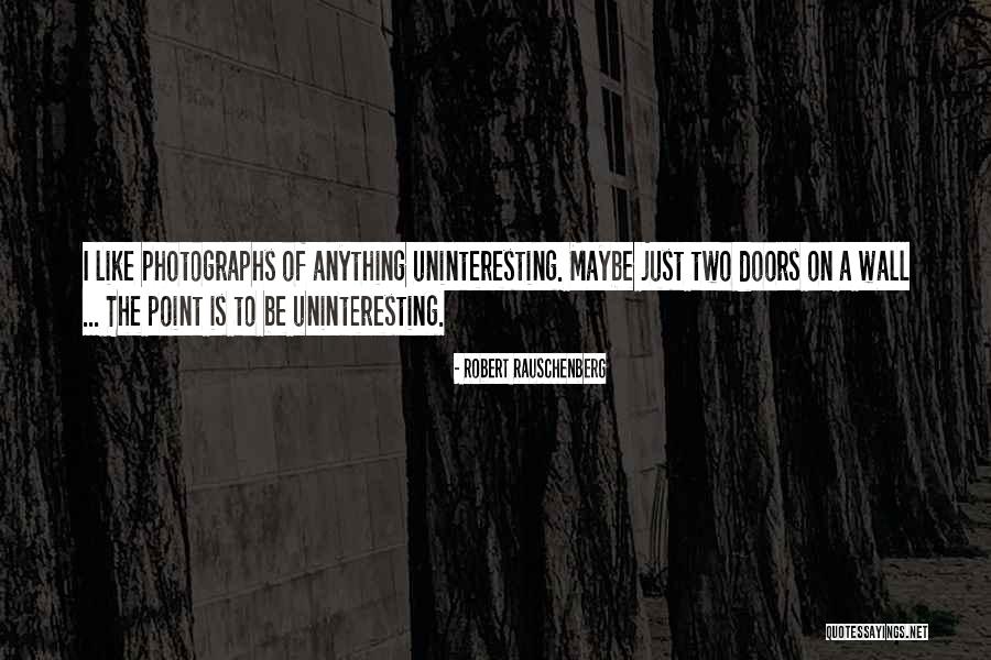 Robert Rauschenberg Quotes 1010534 Robert Rauschenberg Quotes 1010534