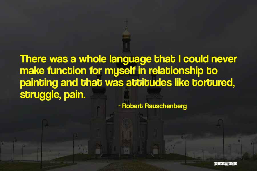 Robert Rauschenberg Quotes 1138139