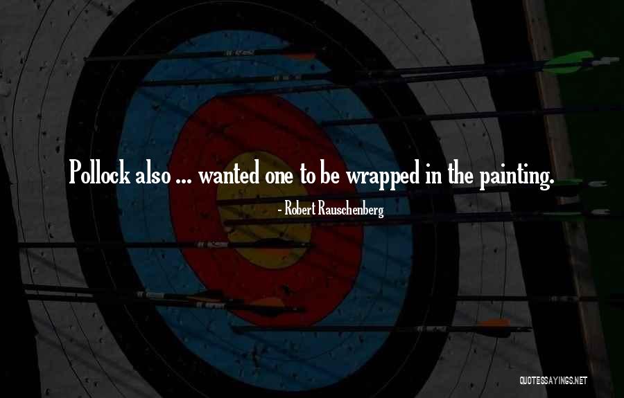 Robert Rauschenberg Quotes 1291792 Robert Rauschenberg Quotes 1291792