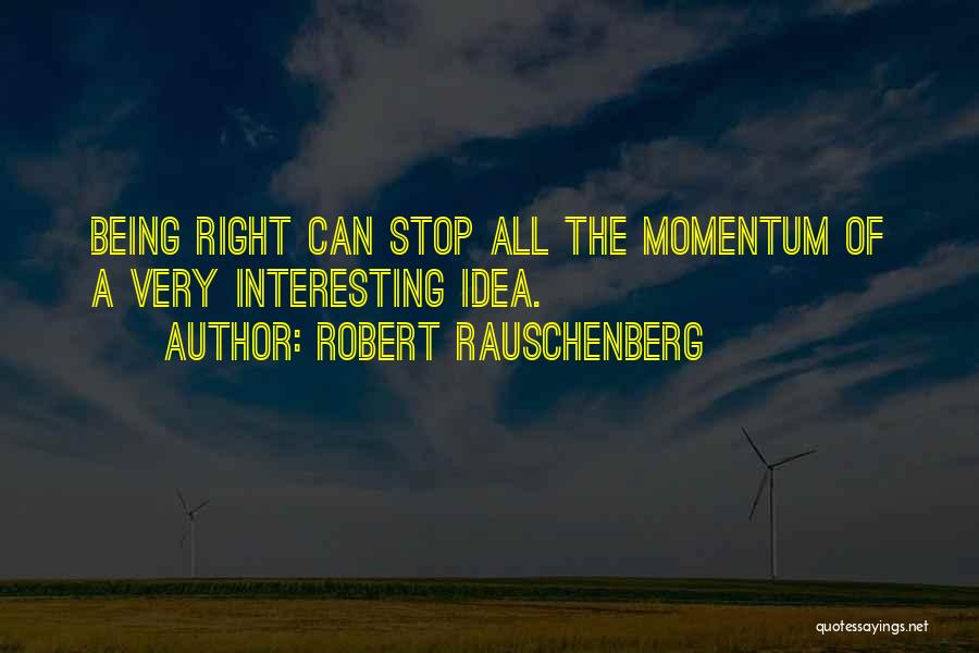 Robert Rauschenberg Quotes 1616573