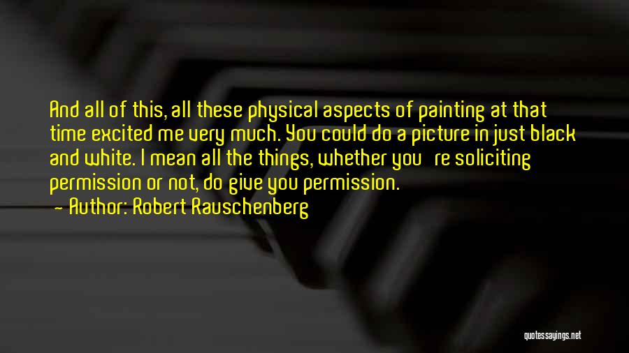 Robert Rauschenberg Quotes 1671961