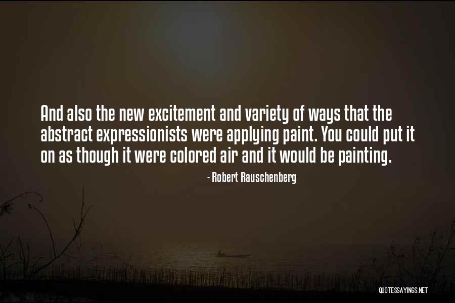 Robert Rauschenberg Quotes 1694688