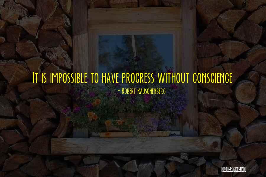 Robert Rauschenberg Quotes 1703759 Robert Rauschenberg Quotes 1703759