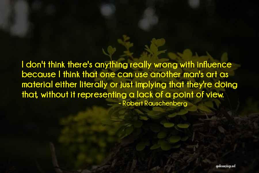 Robert Rauschenberg Quotes 1997279