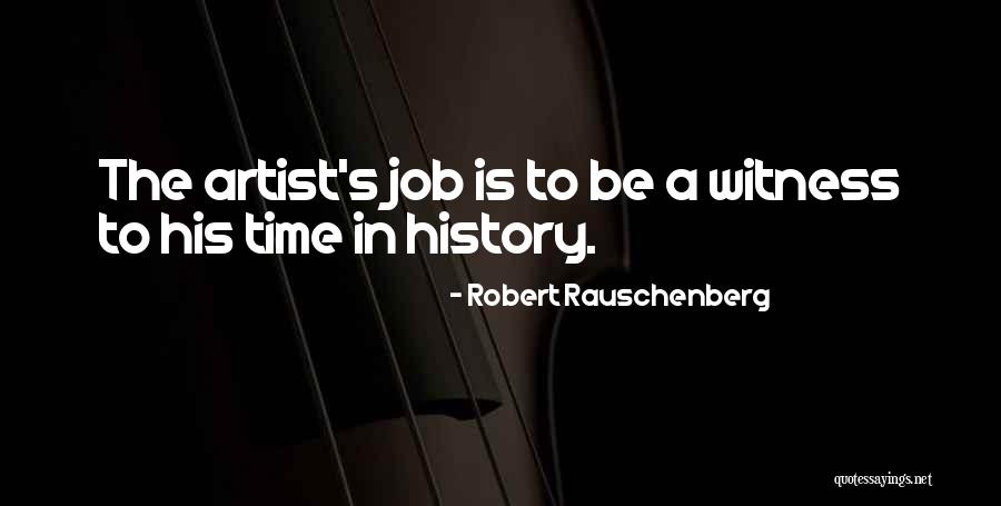 Robert Rauschenberg Quotes 2076694 Robert Rauschenberg Quotes 2076694