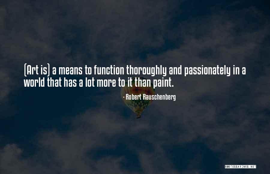 Robert Rauschenberg Quotes 2154804 Robert Rauschenberg Quotes 2154804