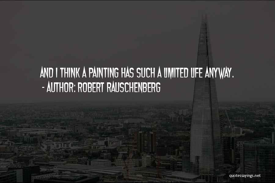 Robert Rauschenberg Quotes 2232414