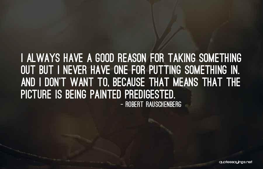 Robert Rauschenberg Quotes 226218 Robert Rauschenberg Quotes 226218