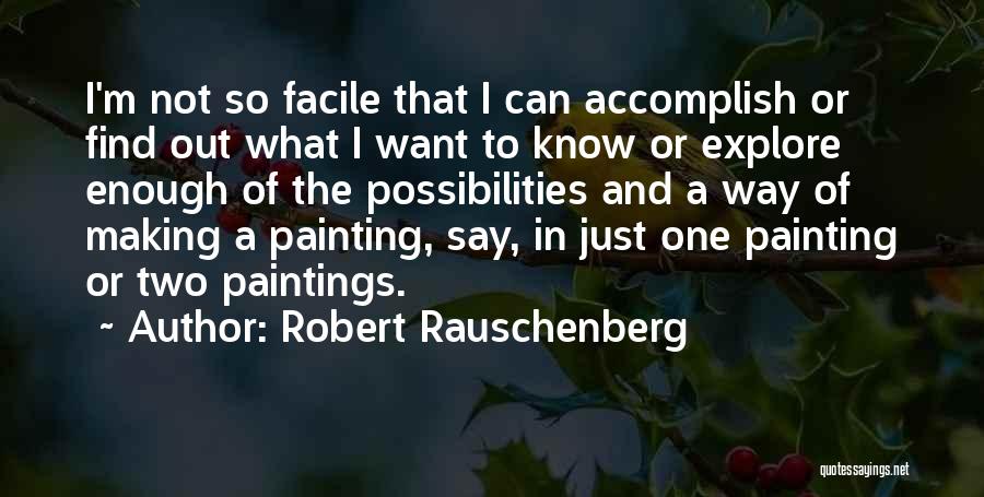 Robert Rauschenberg Quotes 2267006