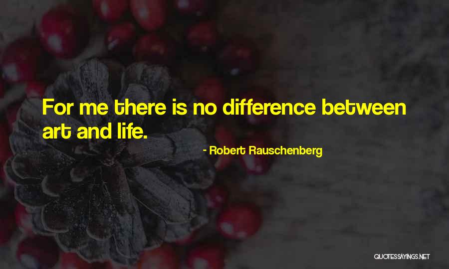 Robert Rauschenberg Quotes 293175