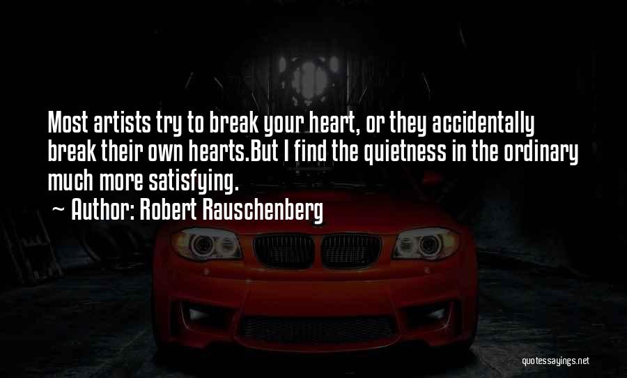 Robert Rauschenberg Quotes 296148