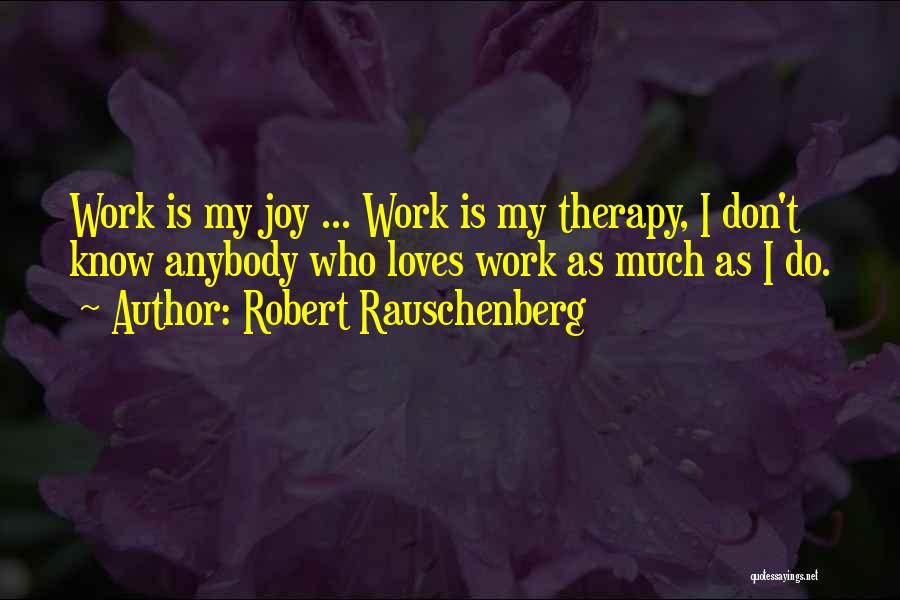 Robert Rauschenberg Quotes 631839