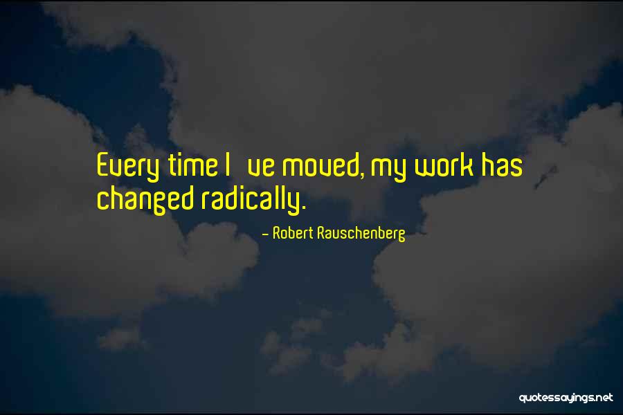 Robert Rauschenberg Quotes 663583 Robert Rauschenberg Quotes 663583