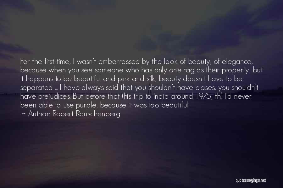 Robert Rauschenberg Quotes 762362