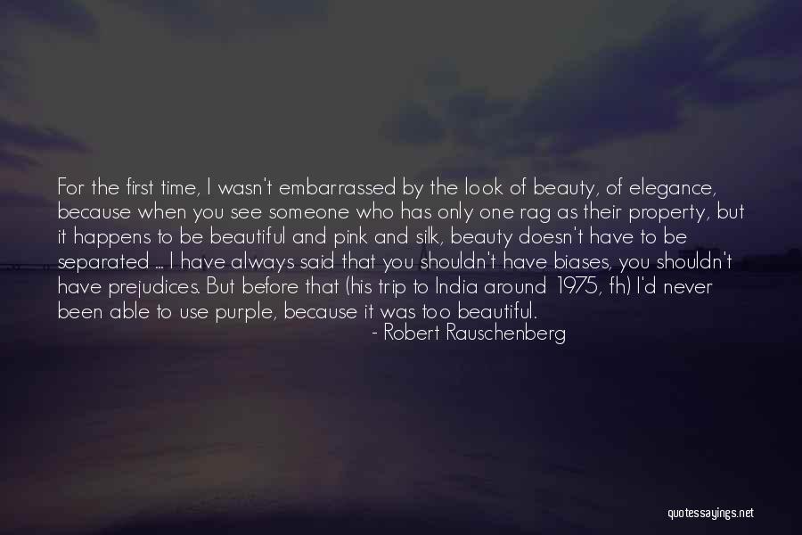 Robert Rauschenberg Quotes 762362