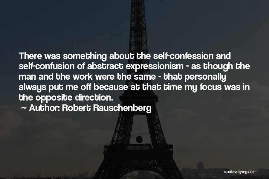 Robert Rauschenberg Quotes 927224