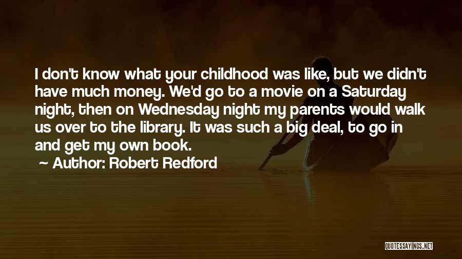 Robert Redford Movie Quotes By Robert Redford