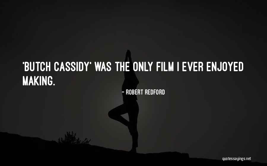 Robert Redford Quotes 1775302 Robert Redford Quotes 1775302