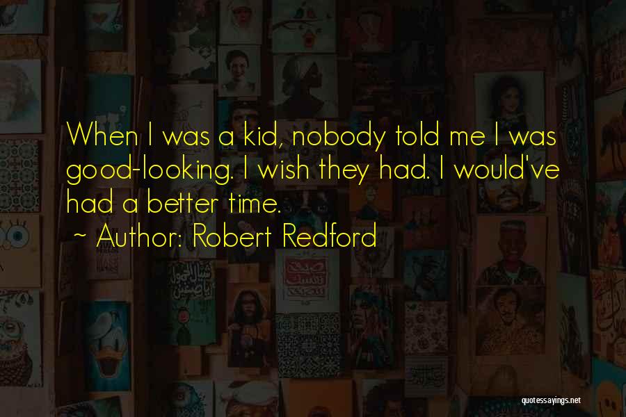 Robert Redford Quotes 668845
