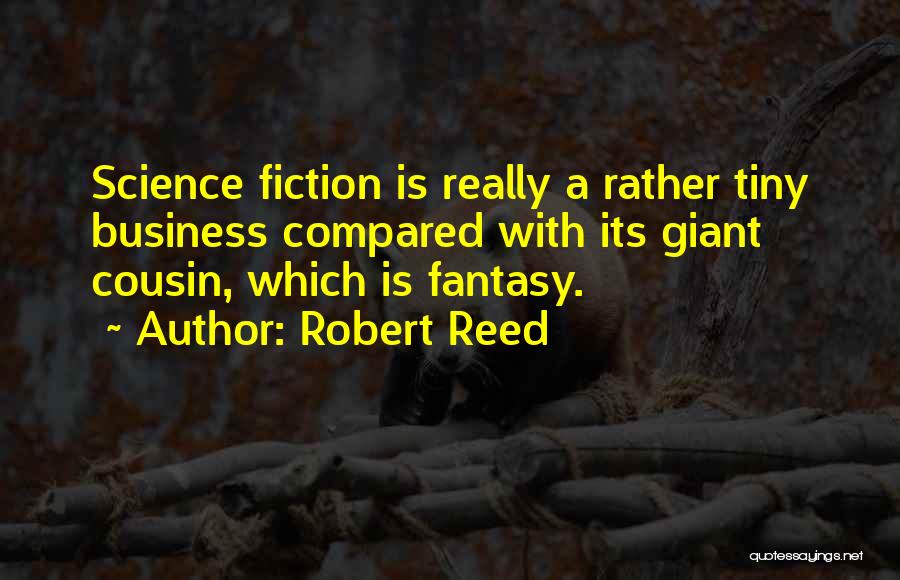 Robert Reed Quotes 1466244