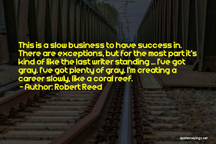 Robert Reed Quotes 2061318