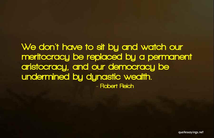 Robert Reich Quotes 1353271