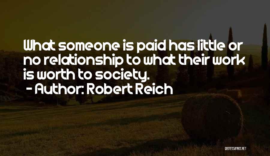 Robert Reich Quotes 1788900